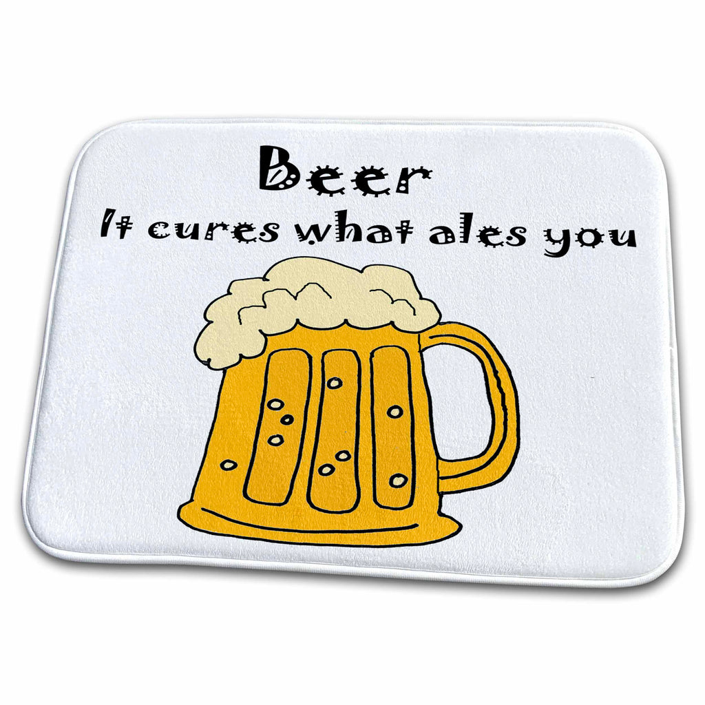 3dRose Funny Beer Mug Cartoon says It Cures What Ales You - Dish Drying Mats (ddm-244593)